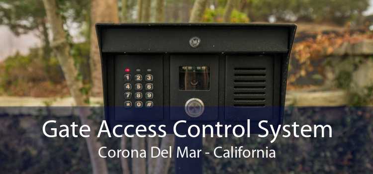 Gate Access Control System Corona Del Mar - California