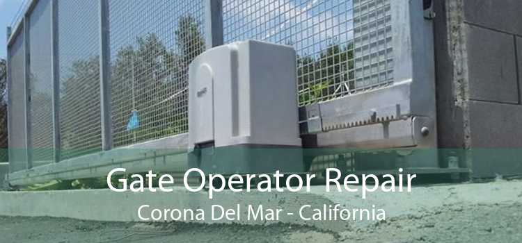 Gate Operator Repair Corona Del Mar - California