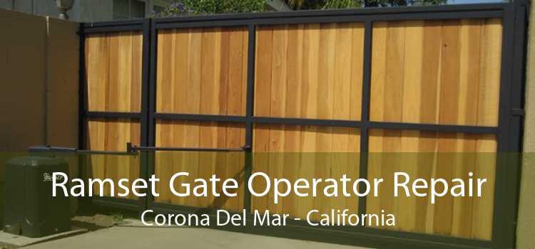 Ramset Gate Operator Repair Corona Del Mar - California