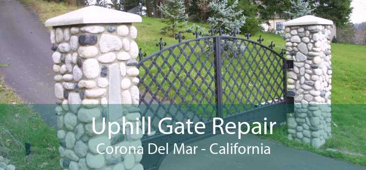 Uphill Gate Repair Corona Del Mar - California